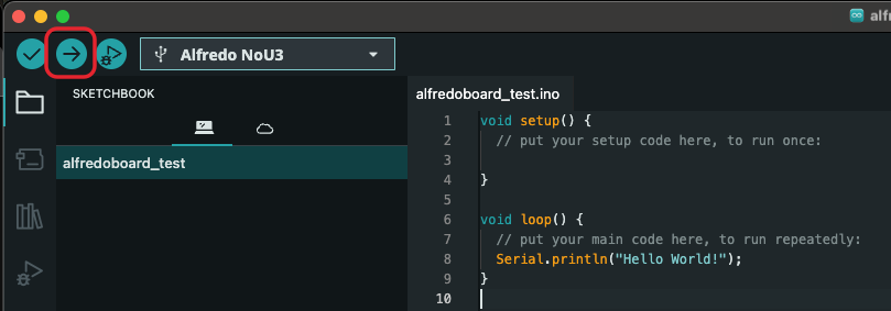 Sketch with Serial.println("Hello World!") in loop — the upload button (the arrow) is boxed in red in the toolbar
